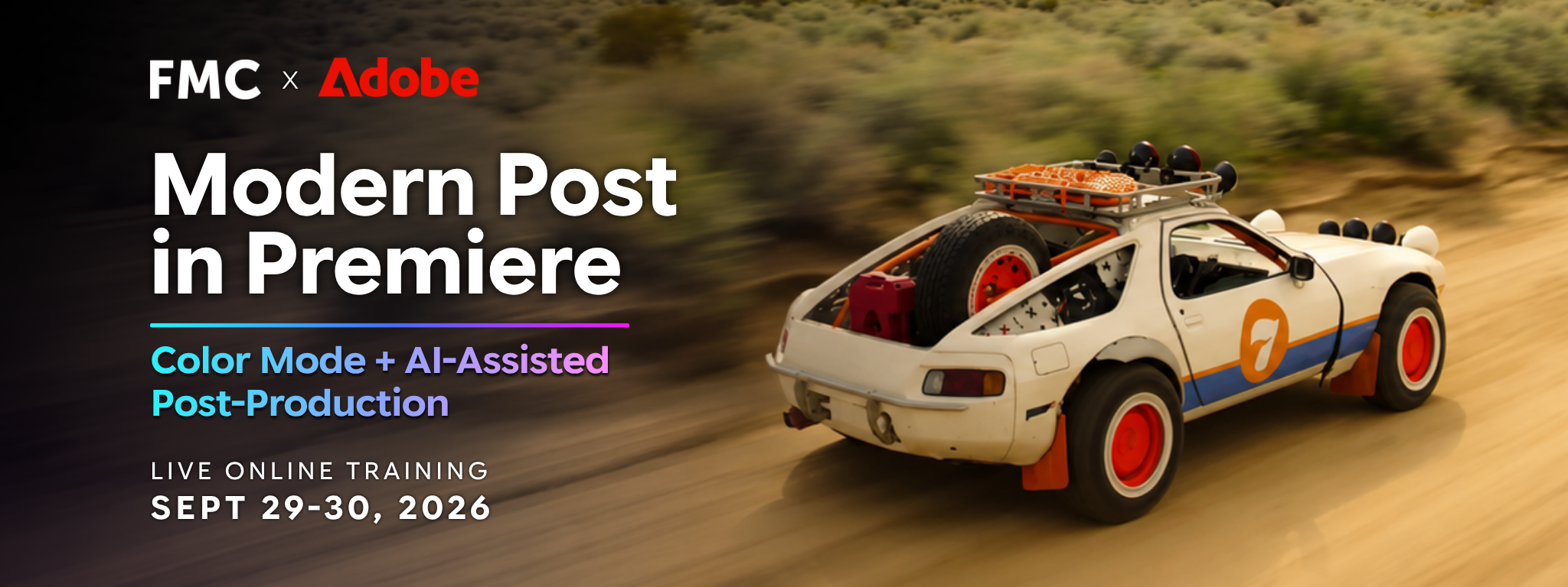 FMC and Adobe present Modern Post in Premiere, live online Color Mode and AI-assisted post-production training, September 29–30, 2026.